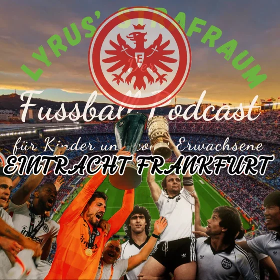 S5#01 - Die Adler von Europa: EINTRACHT FRANKFURT 🔴⚪️⚫️