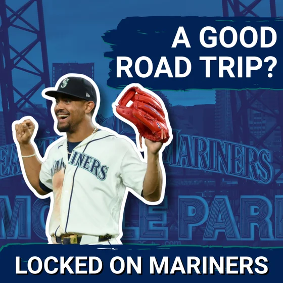 What Would a GOOD Road Trip Look Like For the Seattle Mariners?