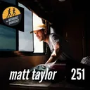 Episode 251 | Matt Taylor on Brand Building, Storytelling, and Creative Expression