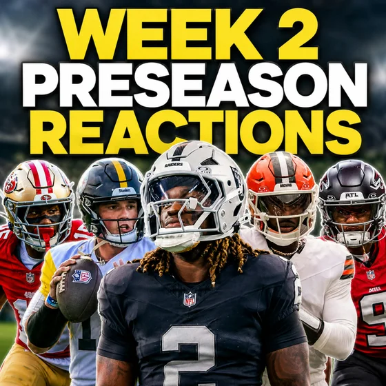 NFL Preseason Week 2 Reactions: Ashton Jeanty Injured, Watson Named STARTER & Young QBs Struggle