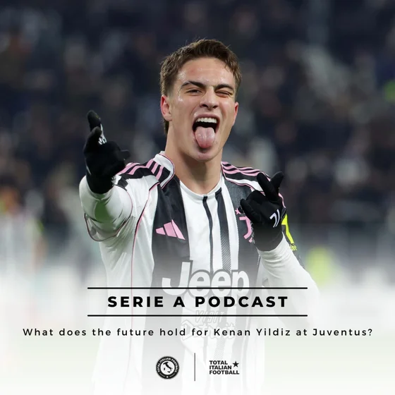 Ep.292: What does the future hold for Kenan Yildiz at Juventus?
