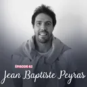 #62 - Jean-Baptiste Peyras, libre par nature - Être sans paraître