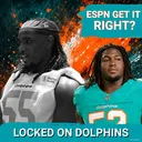 Did ESPN Get Their Miami Dolphins Worth A 1st-Round Pick Right? Plus Aaron Brewer's Secret Sauce