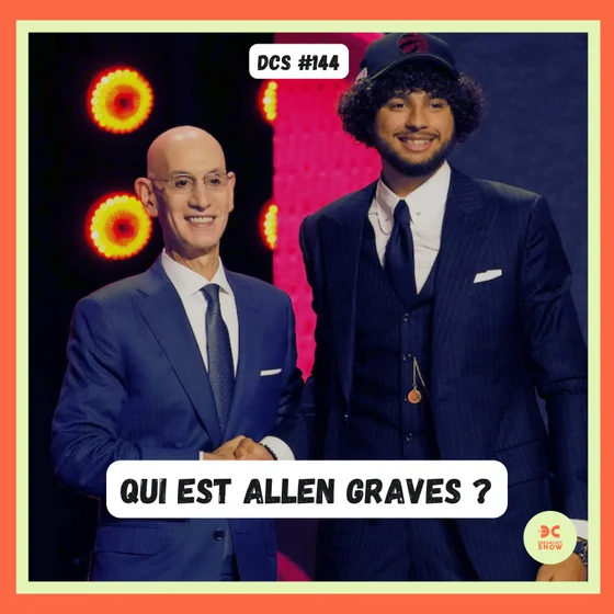 DCS #144 - Découverte de Allen Graves (& la March Madness) avec ALAN GUILLOU