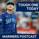 MARINERS POSTCAST: Seattle Mariners begin MASSIVE SERIES with a LOSS vs Texas Rangers