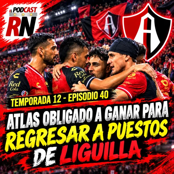 🚨 ¡ATLAS ESTÁ OBLIGADO A GANAR! LOS ROJINEGROS buscan volver a PUESTOS de LIGUILLA vs PUMAS