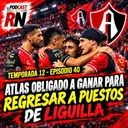 🚨 ¡ATLAS ESTÁ OBLIGADO A GANAR! LOS ROJINEGROS buscan volver a PUESTOS de LIGUILLA vs PUMAS