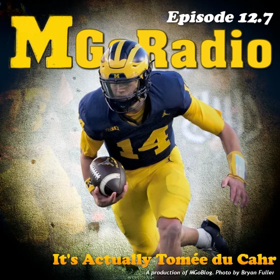 MGoRadio 12.7: It's Actually Tomée du Cahr
