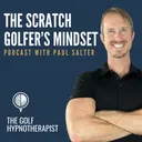#135: The Golf Mental Game Upgrade with Paul Salter and Scott Fawcett (Decade Golf)