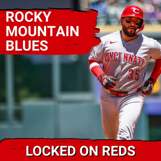 REDS POSTCAST: Cincinnati Reds and Rhett Lowder DESTROYED by Rockies, Jose Treviño HOMERS Twice