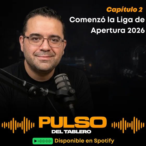 Pulso Del Tablero #2 - Comenzó la Liga de Apertura 2026