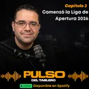Pulso Del Tablero #2 - Comenzó la Liga de Apertura 2026