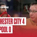 Manchester City 4-0 Liverpool: The Anfield Wrap