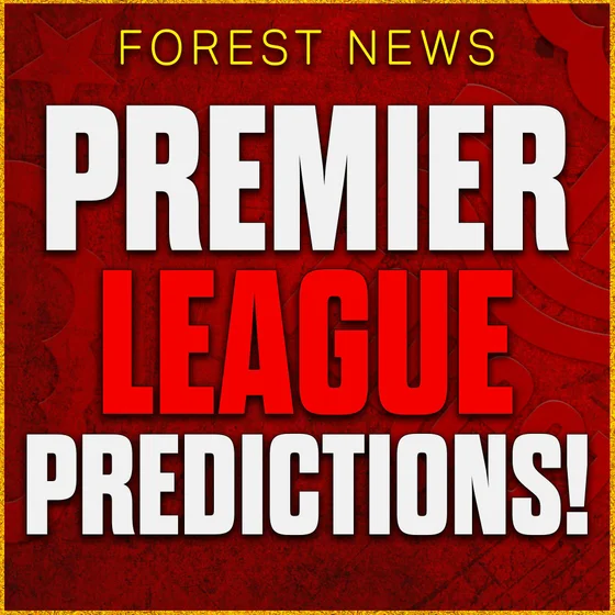 MY PREMIER LEAGUE PREDICTIONS 26/27! Can Glasner Take Nottingham Forest to the Next Level?