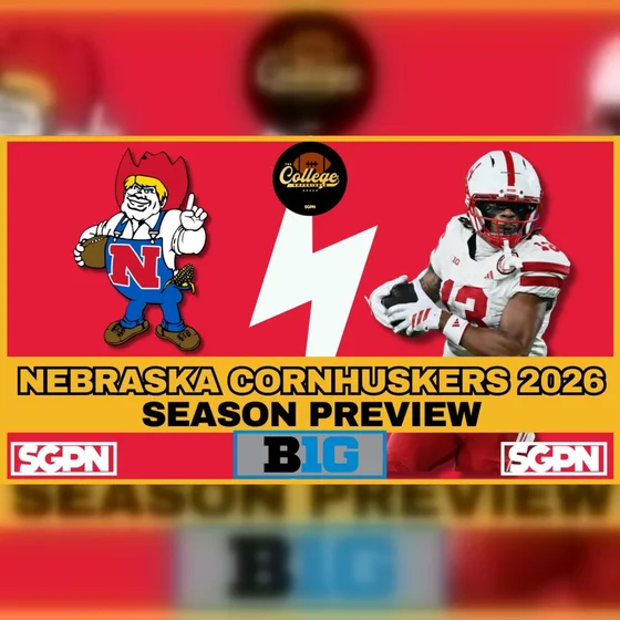Nebraska Cornhuskers 2026 Team Preview (Ep. 3120)