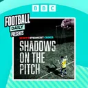 Introducing... Sports Strangest Crimes Presents: Shadows On The Pitch