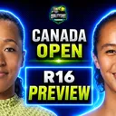 Naomi Osaka vs Leylah Fernandez - Preview & Prediction - 2026 WTA Canada Open