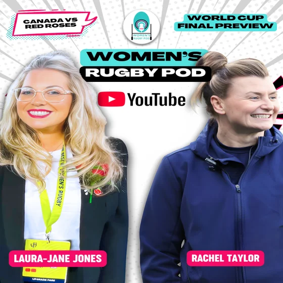 WORLD CUP FINAL PREVIEW | Laura-Jane Jones & Rachel Taylor | Rugby World Cup 2025 #RWC2025