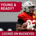 CONFIDENCE: Ohio State Running Back Room POISED for Success | Ohio State Podcast