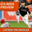 SERIES PREVIEW: How the Orioles and Reds both ended up on the wrong path