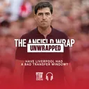 Looking at Liverpool's Transfer Window | TAW Unwrapped