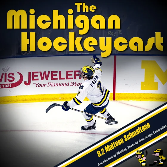 Michigan HockeyCast 9.2: Maltese Schmaltese