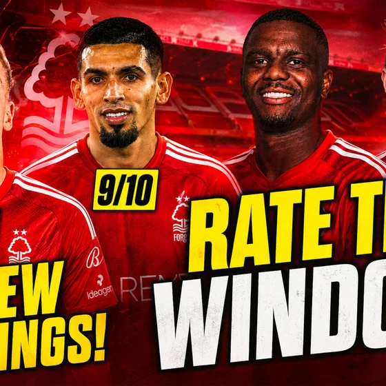 Unfinished Business! Rating Nottingham Forest's Summer Transfer Window! Was It Successful?