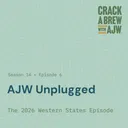 AJW Unplugged: The 2026 Western States Episode