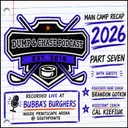 2026 Main Camp: Part 7 - Brandon Gotkin & Cal Kiefiuk