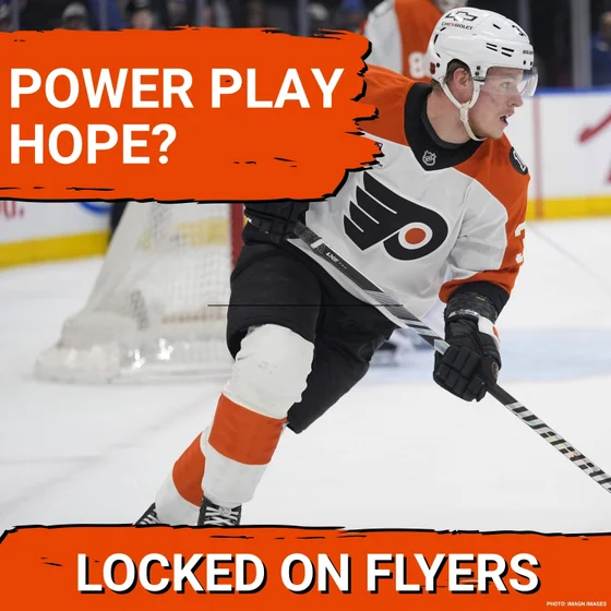 The Philadelphia Flyers POWER PLAY: Dare we expect or hope for improvement?