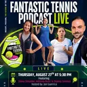 Fantastic Tennis Podcast Live! Getting To Know....The WTA's Next Gen featuring Diana Shnaider, Antonia Ruzic & Zeynep Sonmez