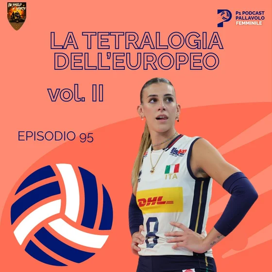 Episodio 95 W - La tetralogia dell'Europeo vol.II