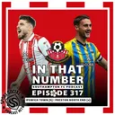 Episode 317: Ipswich Town (h) | Preston North End (a)