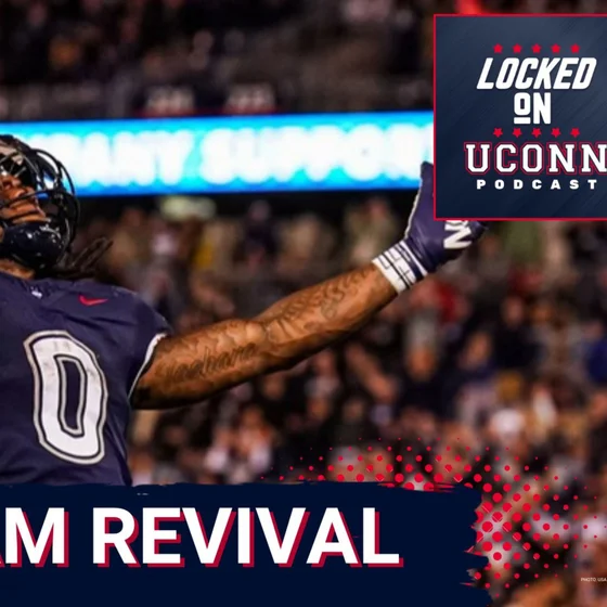 PROGRAM REVIVAL: UConn Football REWRITING Their Story, Playoff Money CLIMBS As Recruiting SOARS