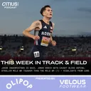 This Week In Track & Field: Jakob Ingebrigtsen Is Back; Jonah Koech Gets Caught Blood Doping; Stroller Mile WR Tougher Than The Mile WR (?) + Highlights From U20s