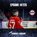 Episode #225 - Well that was an up & down week, standings are tight & Zach Lansard joins us on the show