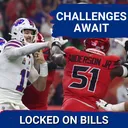 IDENTIFYING the BIGGEST Challenge Each 2026 Opponent Presents to the Buffalo Bills & WHO Must Step Up