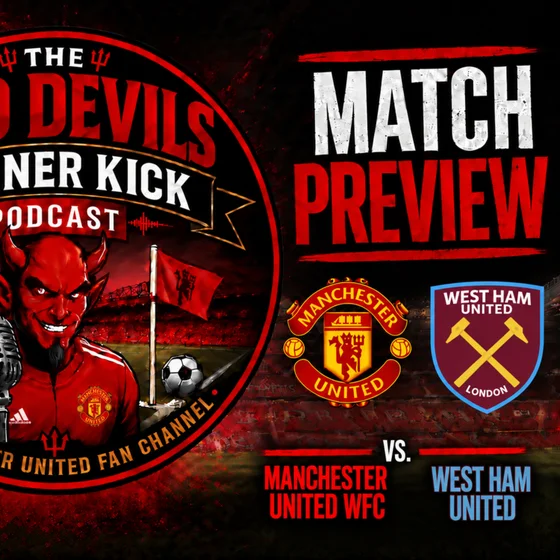 Manchester United WFC vs West Ham preview. Boycott is over?