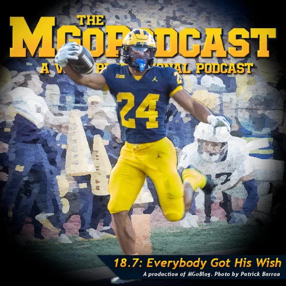 MGoPodcast 18.7: Everybody Got His Wish
