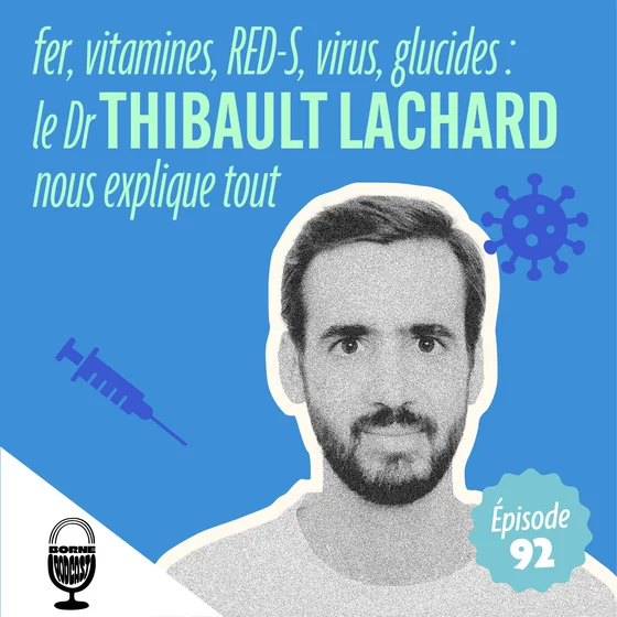Fer, vitamines, RED-S, virus, glucides : le Dr Thibault Lachard nous explique tout
