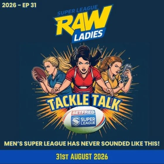 Ladies Tackle Talk | Leeds Rhinos and Wigan Warriors prepare for destiny | Home Playoffs up for grabs!