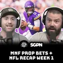 Monday Night Football Prop Bets + NFL Recap Week 1 (Ep. 2375)