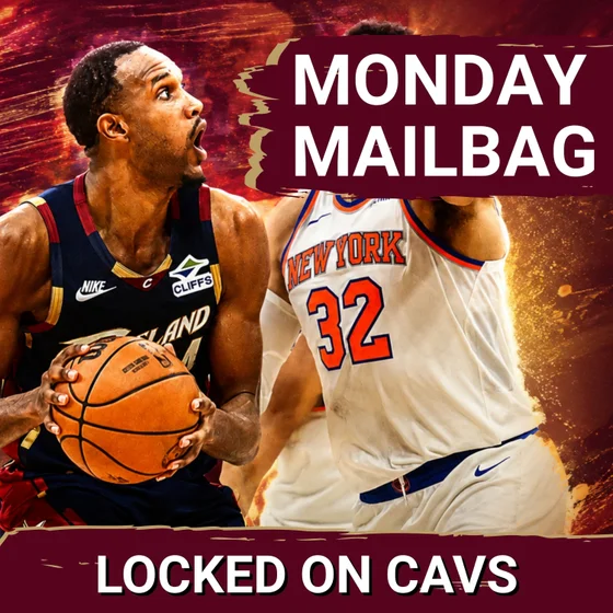 Monday Mailbag: Where Evan Mobley Must Improve, How the Cleveland Cavaliers Can Navigate the 2nd Apron, and LeBron James' Potential Return