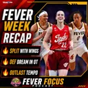 Fever Week Recap: Four Games, Three Wins & A LOT to Discuss for the Fever