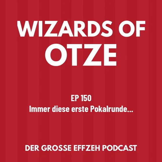 EP 150 | Immer diese erste Pokalrunde...