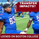 DISCOVER: Top 5 TRANSFERS Who Will TRANSFORM Boston College—Can the Eagles turn around in one year?