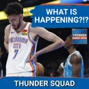 THUNDER SQUAD SHOW: What Is HAPPENING?!? Oklahoma City Thunder Are 6-6 In Last 12 Games