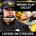 Steelers' Mike McCarthy Making Wrong Play Calls? Or Wrong Offensive Plan? | O-Line's Issues Fixable?