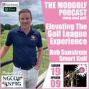 Elevating the Golf League Experience - Rob Sunstrum, Founder of Smart Golf