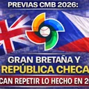 Previas WBC Clasico Mundial de Beisbol 2026: Gran Bretaña y República Checa